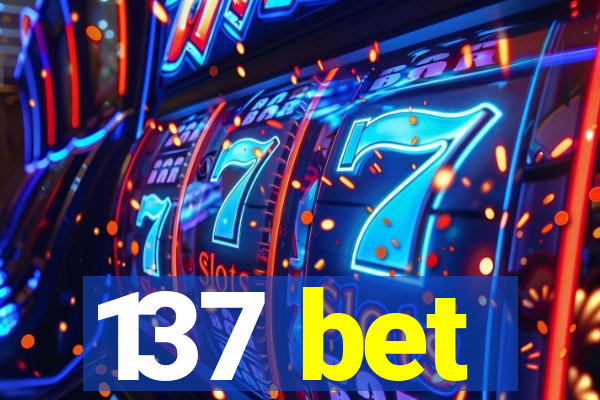 137 bet